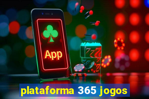 plataforma 365 jogos